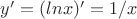 $y'=(lnx)'=1/x$