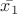 $\[\bar{x_1}\]$