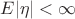 $E|\eta|<\infty$