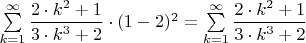 $\sum\limits_{k=1}^{\infty}\dfrac{2\cdot k^2 + 1}{3\cdot k^3 +2}\cdot (1-2)^2=\sum\limits_{k=1}^{\infty}\dfrac{2\cdot k^2 + 1}{3\cdot k^3 +2}$
