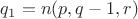 $q_1=n(p, q-1, r)$