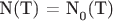 $\[{\text{N(T) = N}}_{\text{0}} {\text{(T)}}\]$