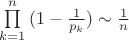 $\prod\limits_{k = 1}^n {(1 - \frac{1}{{{p_k}}}) \sim \frac{1}{n}} $