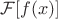 $\mathcal F[f(x)]$