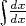 $\!\!\!\rotatebox[origin=rc]{15}{\large\ensuremath{\int}}\!\!\frac{dx}{dx}$