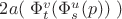 $2a(\;\Phi^v_t(\Phi^u_s(p))\;)$