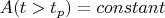 $A(t>t_p)=constant$
