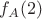 $f_A(2)$