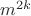 $m^{2k}$
