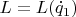 $L=L(\dot{q}_1)$