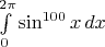 $\int\limits_0^{2\pi} \sin^{100} x \, dx$