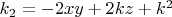 $k_2= -2xy + 2kz +k^2$