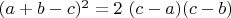 $(a+b-c)^2=2 \ (c-a)(c-b)$