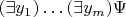 $(\exists y_1)\ldots(\exists y_m)\Psi$