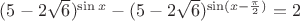 $(5-2\sqrt{6})^{\sin x}-(5-2\sqrt{6})^{\sin (x-\frac{\pi}{2})}=2$