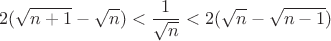 $$2 (\sqrt{n+1}-\sqrt{n}) < \frac{1}{\sqrt{n}} < 2 (\sqrt{n}-\sqrt{n-1})$$