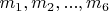 $m_1,m_2,...,m_6$