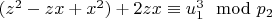 $(z ^ 2 - z x +x ^ 2) + 2z x\equiv u_1^3\mod p_2 $