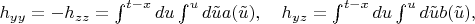 $h_{yy}=-h_{zz}=\int^{t-x}du\int^u d\tilde{u} a(\tilde{u}),\quad h_{yz}=\int^{t-x}du\int^u d\tilde{u} b(\tilde{u}),$
