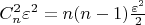 $C_n^2\varepsilon^2=n(n-1)\frac{\varepsilon^2}{2}$