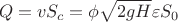 \[Q = vS_c  = \phi \sqrt {2gH} \varepsilon S_0 \]