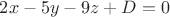$2x-5y-9z+D=0$