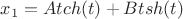 $x_1=Atch(t)+Btsh(t)$