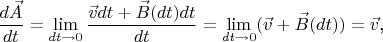 $$\frac{d\vec A}{dt}=\lim_{dt\to 0}\frac{\vec vdt+\vec B(dt)dt}{dt}=\lim_{dt\to 0}(\vec v+\vec B(dt))=\vec v\text{,}$$