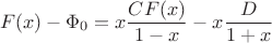 $$F(x) - \Phi_0 = x \frac{C F(x)}{1-x} - x \frac{D}{1+x}$$