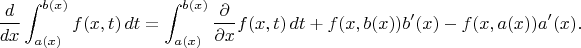 $$\frac{d}{dx}\int_{a(x)}^{b(x)}f(x,t)\,dt=\int_{a(x)}^{b(x)}\frac\partial{\partial x}f(x,t)\,dt+f(x,b(x))b'(x)-f(x,a(x))a'(x).$$