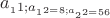 $a__11; a__12=8; a__22=56$