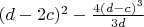 $(d-2c)^2 - \frac{4(d-c)^3}{3d}$