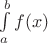 $\int\limits_{a}^{b} f(x) $