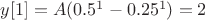 $y[1]=A(0.5^1-0.25^1)=2$