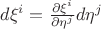 $d \xi^i = \frac{\partial \xi^i}{\partial \eta^j}d \eta^j $ \label{f_2} $d \xi^i = \frac{\partial \xi^i}{\partial \eta^j}d \eta^j $ \label{f_2}