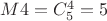 $M4 = C_5^4 = 5$