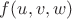 $f(u,v,w)$