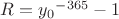 $R = {y_0}^{-365}-1$ $R = {y_0}^{-365}-1$
