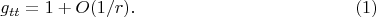 $$
g_{tt}=1+O(1/r).\eqno(1)
$$