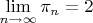 $\lim\limits_{n\to\infty}^{}\pi_n=2$