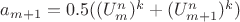 $a_{m+1} = 0.5((U^{n}_{m})^k+(U^{n}_{m+1})^k)$
