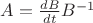 $A=\frac{dB}{dt}B^{-1}$