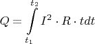 $$Q=\int\limits_{t_1}^{t_2}I^2\cdot R \cdot  t dt$$