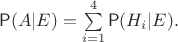 $\mathsf P(A|E)=\sum\limits_{i=1}^4\mathsf P(H_i | E).$