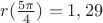 $r (\frac{5\pi} {4})=1,29$