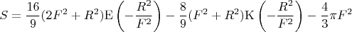$$S=\frac{16}{9}(2F^2+R^2)\mathrm E\left(-\frac{R^2}{F^2}\right)-\frac{8}{9}(F^2+R^2)\mathrm K\left(-\frac{R^2}{F^2}\right)-\frac{4}{3}\pi F^2$$