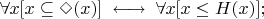 $\forall x [x \subseteq \Diamond (x)] \; \longleftrightarrow \; \forall x [x \le H(x)];$