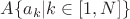 $A\{a_k\vert k\in [1,N]\}$