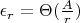 $\epsilon_r=\Theta(\frac{A}{r})$