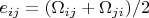 $e_{ij}=(\Omega_{ij}+\Omega_{ji})/2$